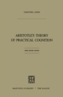 Image for Aristotle&#39;s Theory of Practical Cognition: 3d. edition