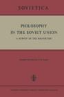 Image for Philosophy in the Soviet Union : A Survey of the Mid-Sixties
