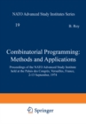 Image for Combinatorial Programming: Methods and Applications: Proceedings of the NATO Advanced Study Institute held at the Palais des Congres, Versailles, France, 2-13 September, 1974