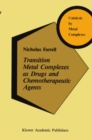 Image for Transition Metal Complexes as Drugs and Chemotherapeutic Agents