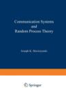 Image for Communication Systems and Random Process Theory