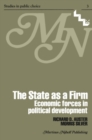 Image for The state as a firm: economic forces in political development