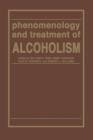 Image for Phenomenology and Treatment of ALCOHOLISM