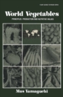 Image for World Vegetables: Principles, Production and Nutritive Values