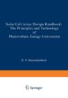 Image for Solar Cell Array Design Handbook : The Principles and Technology of Photovoltaic Energy Conversion