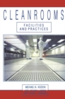 Image for Cleanrooms: Facilities and Practices