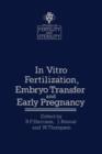 Image for In vitro Fertilization, Embryo Transfer and Early Pregnancy : Themes from the XIth World Congress on Fertility and Sterility, Dublin, June 1983, held under the Auspices of the International Federation