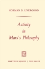 Image for Activity in Marx&#39;s Philosophy