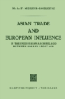 Image for Asian trade and European influence in the Indonesian archipelago between 1500 and about 1630
