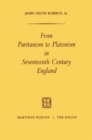 Image for From Puritanism to Platonism in Seventeenth Century England