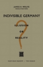 Image for Indivisible Germany: Illusion or Reality?