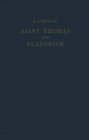 Image for Saint Thomas and Platonism: A Study of the Plato and Platonici Texts in the Writings of Saint Thomas