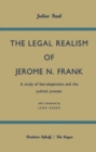 Image for The Legal Realism of Jerome N. Frank: A Study of Fact-Skepticism and the Judicial Process