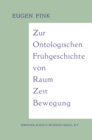 Image for Zur Ontologischen Fruhgeschichte von Raum - Zeit - Bewegung