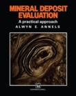 Image for Mineral Deposit Evaluation : A practical approach