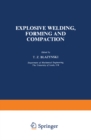 Image for Explosive welding, forming and compaction