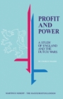 Image for Profit and Power: A Study of England and the Dutch Wars