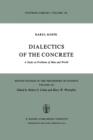 Image for Dialectics of the Concrete : A Study on Problems of Man and World