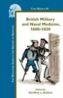 Image for British military and naval medicine, 1600-1830 : 81