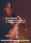 Image for Live poetry: an integrated approach to poetry in performance