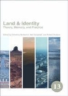 Image for Land &amp; identity: theory, memory, and practice