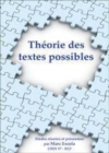 Image for Theorie des textes possibles : 57