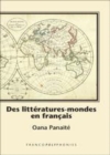 Image for Des litteratures-mondes en francais: Ecritures singulieres, poetiques transfrontalieres dans la prose contemporaine
