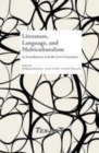 Image for Literature, Language, and Multiculturalism in Scandinavia and the Low Countries