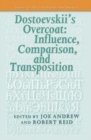 Image for Dostoevskii&#39;s Overcoat: Influence, Comparison, and Transposition