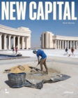 Image for New capital  : building cities from scratch