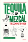 Image for Tequila and Mezcal: The Complete Guide