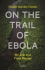 Image for On the Trail of Ebola