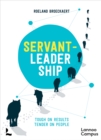 Image for Servant-Leadership : Tough on Results, Tender on People