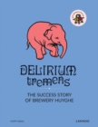 Image for Delirium: The Successful Story of Brewery Huyghe