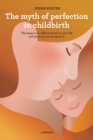 Image for Myth of Perfection in Childbirth