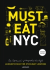 Image for Must eat NYC  : an eclectic selection of culinary locations