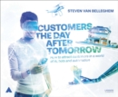 Image for Customers the day after tomorrow  : how to attract customers in a world of AIs, bots, and automotion