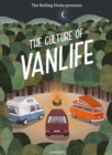Image for The culture of vanlife by The Rolling Home  : exploring the contemporary `vanlife movement and celebrating alternative living