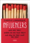 Image for Influencers : Who are they? Where do you find them? And how do they light the fire?