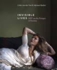 Image for Invisible Lives : HIV on the Fringes of Society