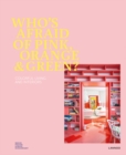 Image for Who&#39;s afraid of pink, orange &amp; green?  : colorful living and interiors