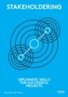 Image for Stakeholdering : Diplomatic Skills for Successful Projects