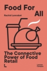 Image for Food for all  : the connective power of food retail