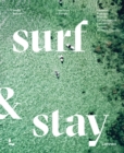 Image for Surf &amp; stay  : 7 road trips in Europe
