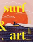 Image for Surf &amp; art  : contemporary surf artists around the world
