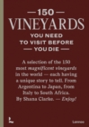 Image for 150 vineyards you need to visit before you die