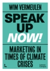Image for Speak up now!  : marketing in times of climate crises