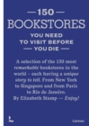 Image for 150 bookstores you need to visit before you die