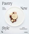 Image for Pastry New Style : Classic Creations Reinvented