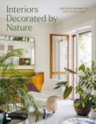 Image for Interiors decorated by nature  : plants, decoration, art, textiles, textures